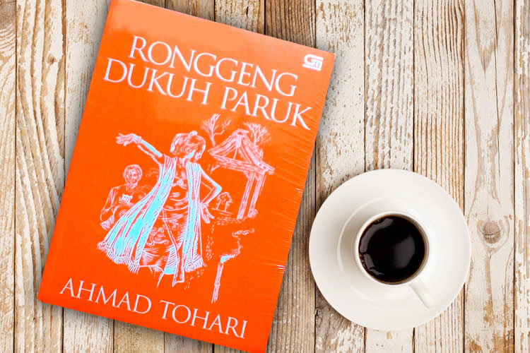 Ronggeng Dukuh Paruk Karya Ahmad Tohari | infobudaya.net